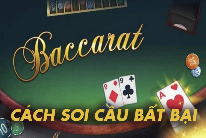 Cách soi cầu baccarat bất bại